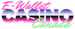 E-wallet casino Canada